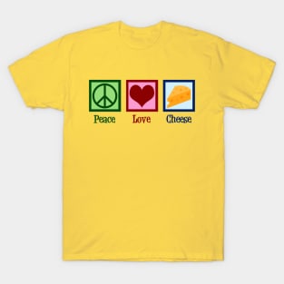 Peace Love Cheese T-Shirt